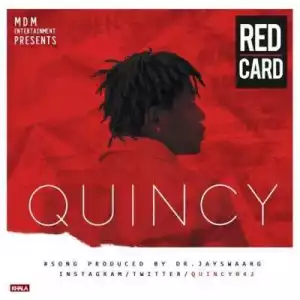 Quincy - “Red Card”